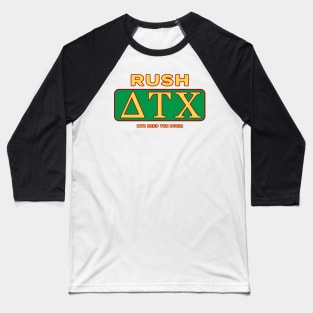 Rush Delta Tau Chi! Baseball T-Shirt